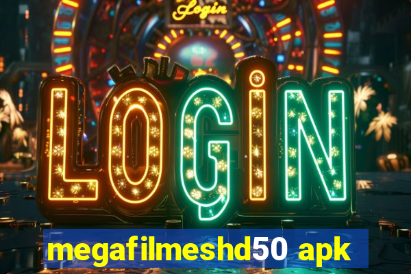 megafilmeshd50 apk